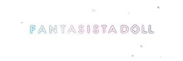 Anime Import - FANTASISTA DOLL